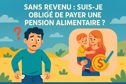 Sans revenu : suis-je obligé de payer une pension alimentaire ?